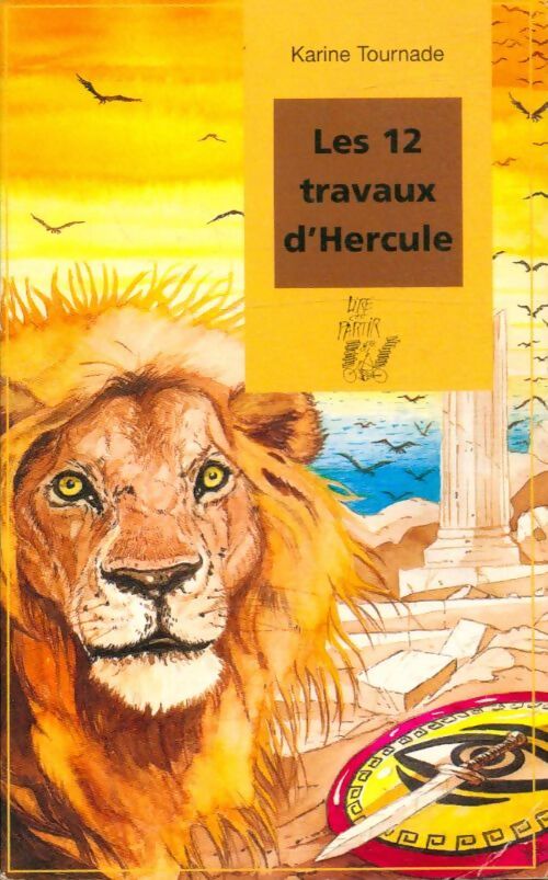 Les 12 travaux d'hercule - Karine Tournade - Livre