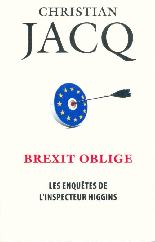 Livrenpoche : Les enquêtes de l'inspecteur Higgins Tome XXVI : Brexit oblige - Christian Jacq - Livre