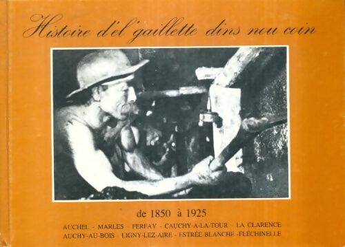 Livrenpoche : Histoire d'el'gaillette dins nou coin de 1850 à 1925 - Guy Bertrand; Dubois - Livre