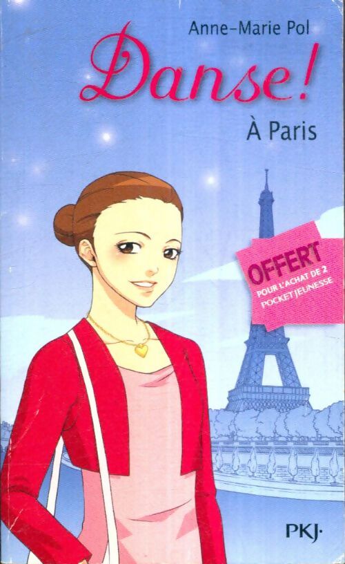Livrenpoche : Danse ! Tome XVII : A Paris - Anne-Marie Pol - Livre