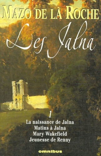Les Jalna Tome I - Mazo De la Roche - Livre