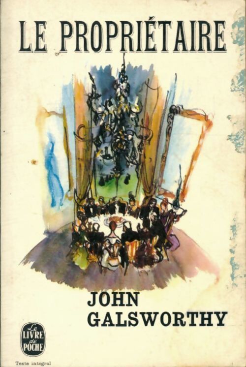 Forsyte saga Tome I : Le propriétaire / Dernier été - John Galsworthy - Livre