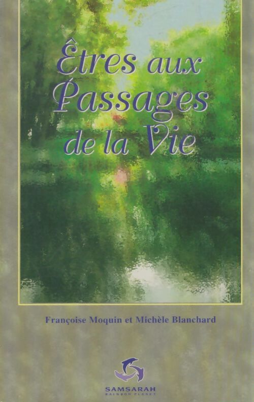 Livrenpoche : Êtres aux passages de la vie - Françoise Moquin - Livre
