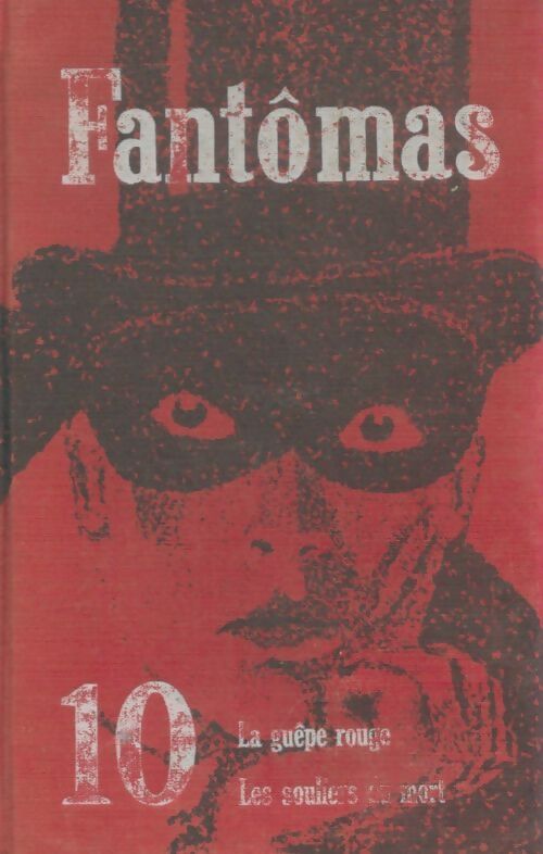 Livrenpoche : Fantomas Tome X - Pierre Souvestre - Livre