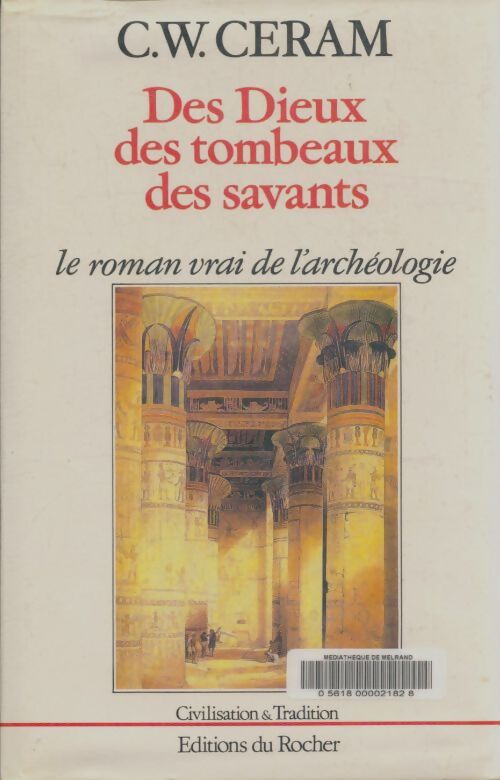 Livrenpoche : Des dieux des tombeaux des savants - C.W. Ceram - Livre