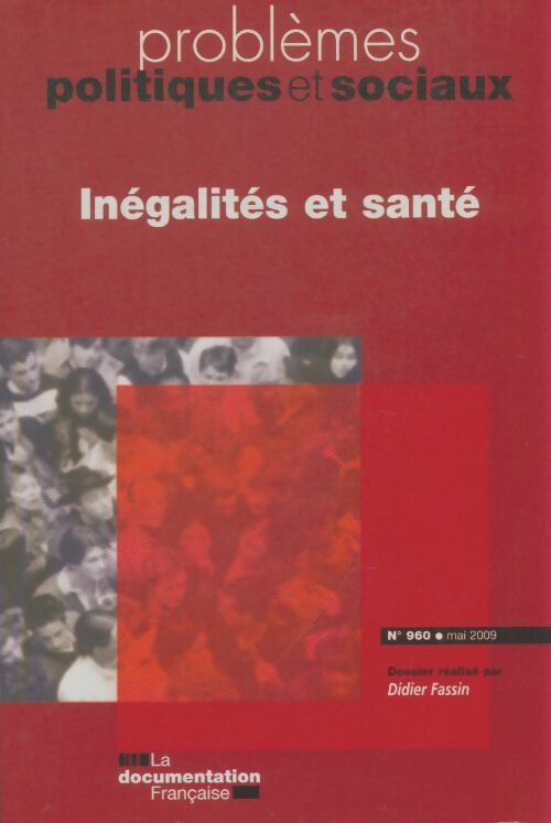 Livrenpoche : Problèmes politiques et sociaux n°960 : Inégalités et santé - Collectif - Livre