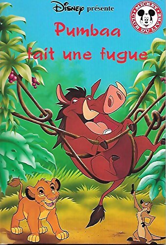 Livrenpoche : Pumbaa fait une fugue - Walt Disney - Livre