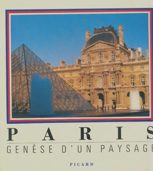 Livrenpoche : Paris : Genèse d'un paysage - Louis Bergeron - Livre
