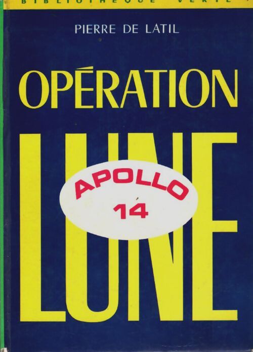 Opération lune - Pierre De Latil - Livre