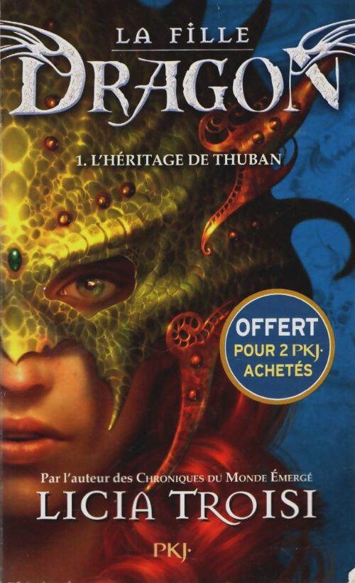 Livrenpoche : La fille dragon Tome I : L'héritage de Thuban - Licia Troisi - Livre