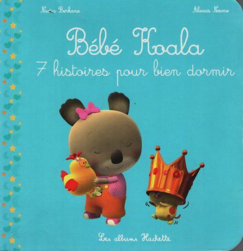 Livrenpoche : Bébé koala : 7 histoires pour bien dormir - Alexis Nadia; Nesme - Livre