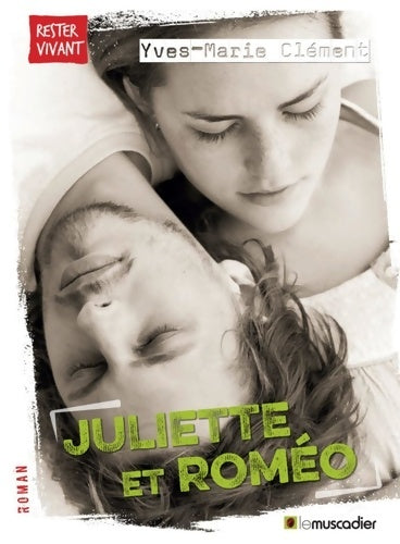 Livrenpoche : Juliette et Roméo - Yves-Marie Clément - Livre