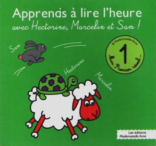 Livrenpoche : Apprends à lire l'heure avec Hectorine, Marcelin et Sam ! - Collectif - Livre