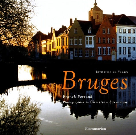 Livrenpoche : Bruges - Franck Ferrand - Livre