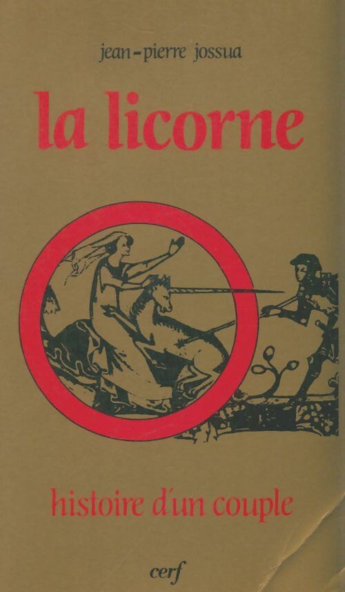 Livrenpoche : La licorne : Histoire d'un couple - Jean-Pierre Jossua - Livre