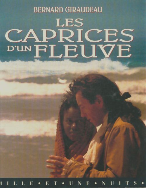 Livrenpoche : Les caprices d'un fleuve - Bernard Giraudeau - Livre