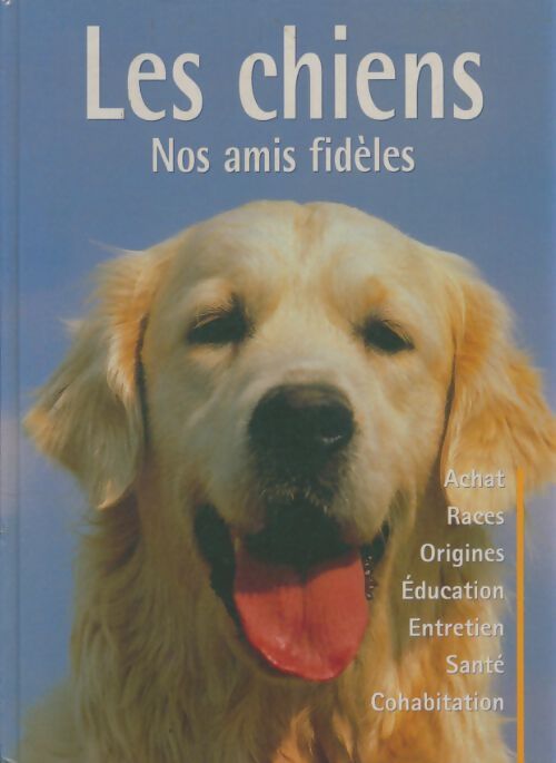 Livrenpoche : Les chiens nos amis fidèles - Collectif - Livre