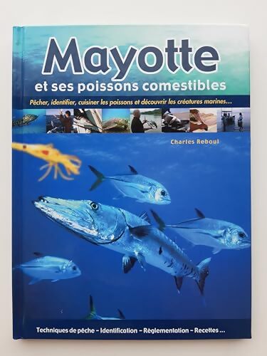 Livrenpoche : Mayotte et ses poissons comestibles  - Charles Reboul - Livre