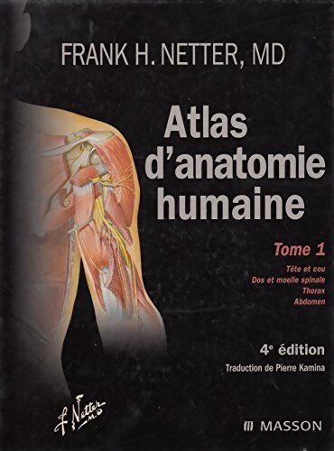 Livrenpoche : Atlas d'anatomie humaine Tome I - Frank H. Netter - Livre