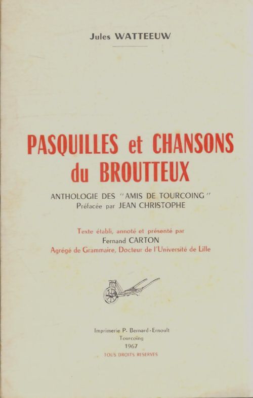 Pasquilles et chansons du Broutteux - Jules Watteeuw - Livre