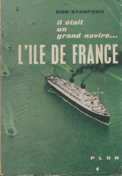 Livrenpoche : Il était un grand navire "l'Ile de France" - Don Stanfford - Livre