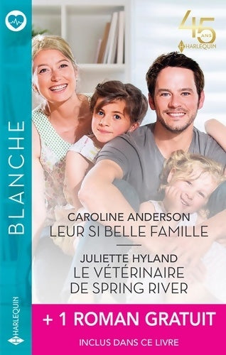 Livrenpoche : Leur si belle famille / Le vétérinaire de spring river / Le bonheur de Julia - Collectif - Livre