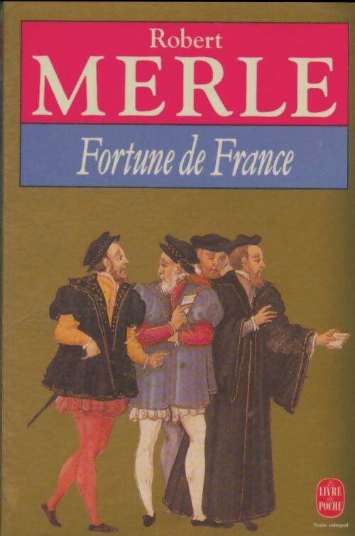 Fortune de France Tome I - Robert Merle - Livre