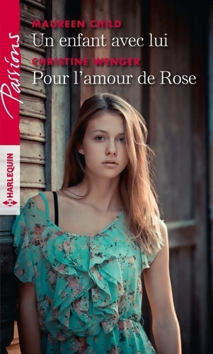 Livrenpoche : Un enfant avec lui / Pour l'amour de rose - Maureen Child - Livre