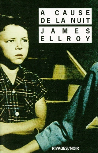 Livrenpoche : A cause de la nuit - James Ellroy - Livre