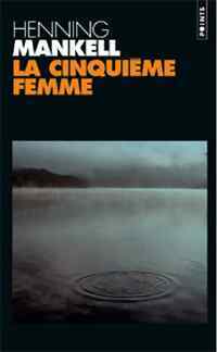 Livrenpoche : La cinquième femme - Henning Mankell - Livre