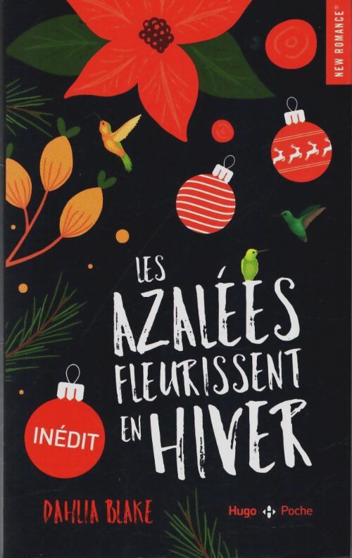 Livrenpoche : Les azalées fleurissent en hiver - Dahlia Blake - Livre