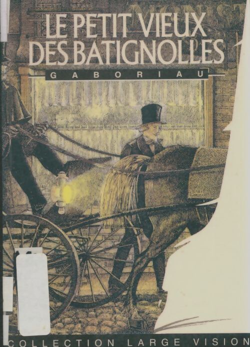 Livrenpoche : Le petit vieux des Batignolles - Emile Gaboriau - Livre
