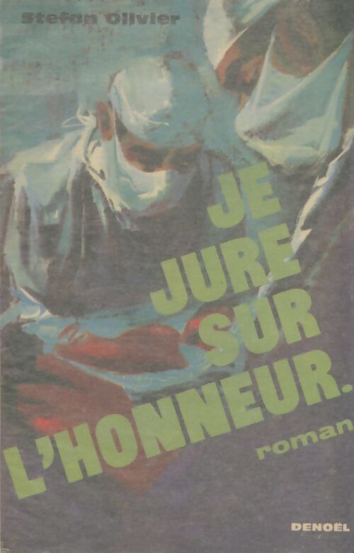 Livrenpoche : Je jure sur l'honneur - Stefan Olivier - Livre