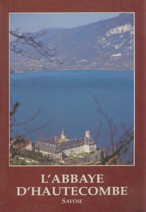 Livrenpoche : L'abbaye d'Hautecombe - Collectif - Livre