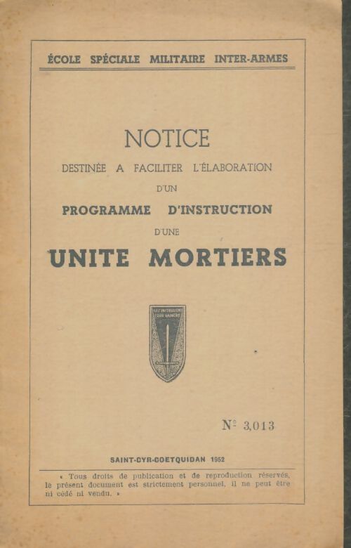 Livrenpoche : Notice destinée à faciliter l'élaboration d'un programme d'instruction d'une unité mortiers - Collectif - Livre