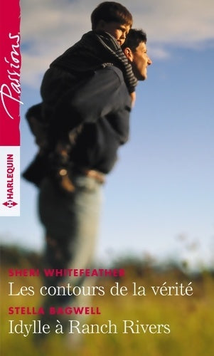 Livrenpoche : Les contours de la vérité / Idylle à Ranch Rivers - Sheri Whitefeather - Livre