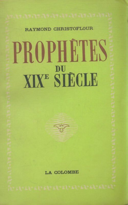 Livrenpoche : Prophètes du XIXe siècle - Raymond Christoflour - Livre