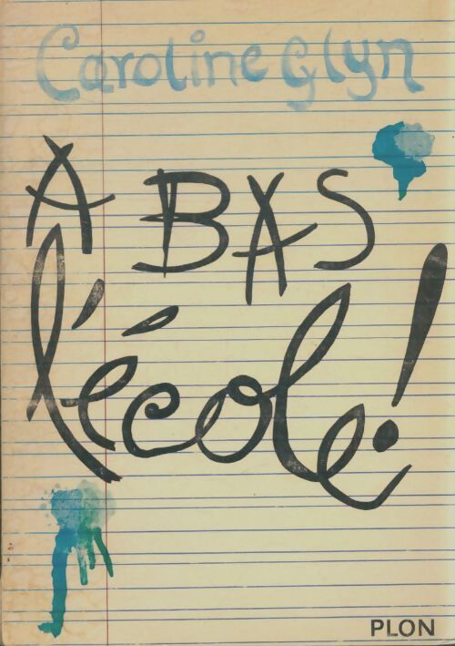Livrenpoche : A bas l'école - Caroline Glyn - Livre