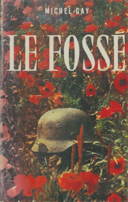 Livrenpoche : Le fossé - Michel Gay - Livre