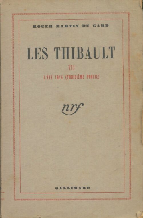 Les thibault Tome VII : L'été 14 Tome III - Roger Martin du Gard - Livre