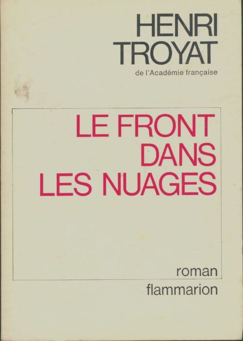 Le front dans les nuages - Henri Troyat - Livre