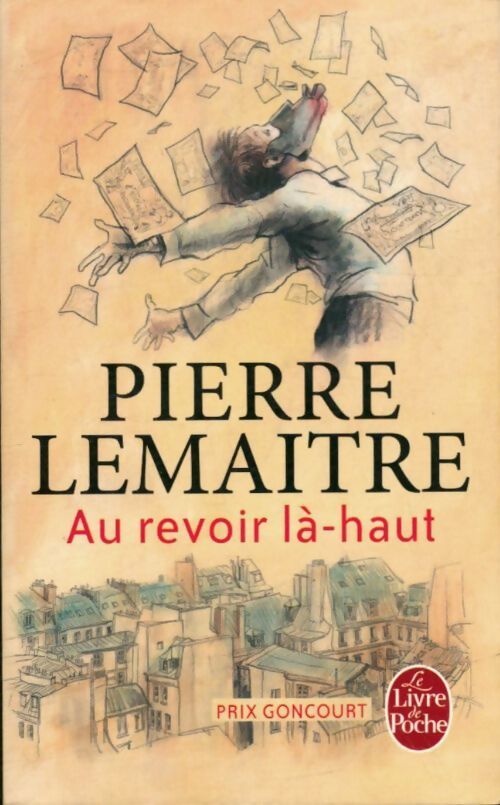 Livrenpoche : Au revoir là-haut - Pierre Lemaitre - Livre