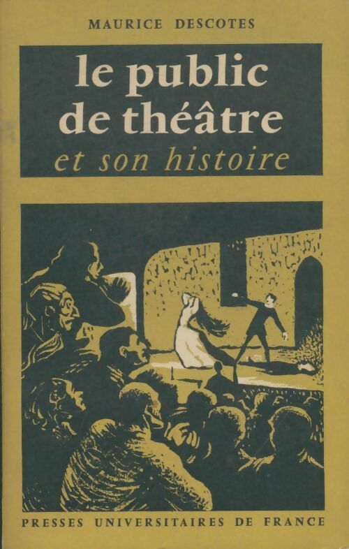Livrenpoche : Le public de théatre et son histoire - Maurice Descotes - Livre