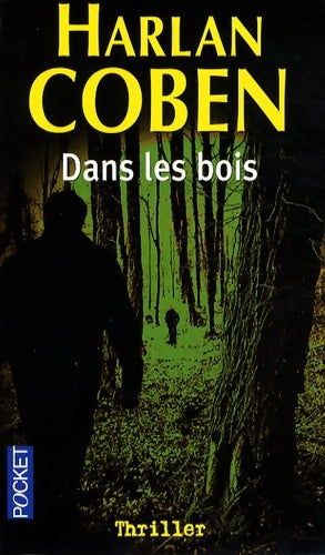 Dans les bois - Harlan Coben - Livre
