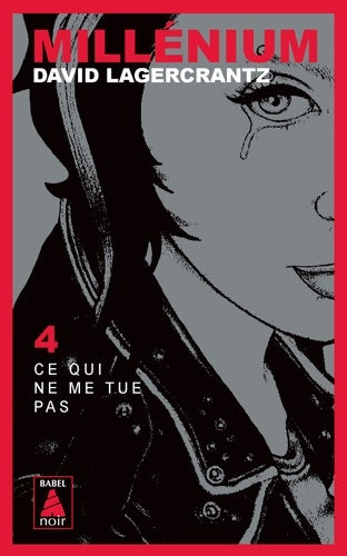 Livrenpoche : Millénium Tome IV : Ce qui ne me tue pas - David Lagercrantz - Livre