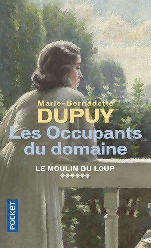 Le moulin du loup Tome VI : Les occupants du domaine - Marie-Bernadette Dupuy - Livre