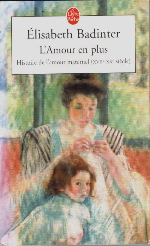 L'amour en plus - Elisabeth Badinter - Livre