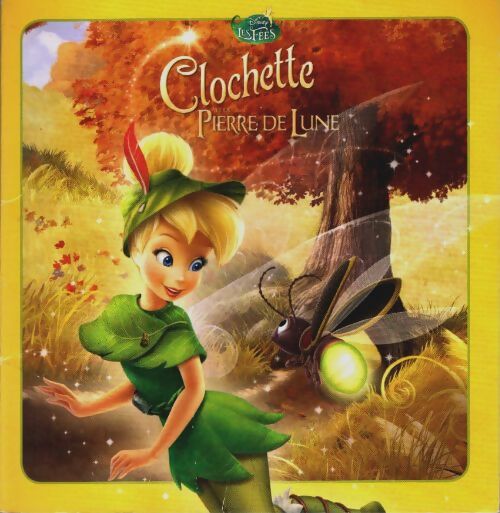 Livrenpoche : Clochette et la pierre de lune - Collectif - Livre