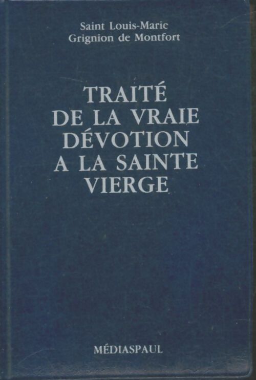Livrenpoche : Traité de la vraie dévotion à la Sainte Vierge - Louis Marie Grignion de Montfort - Livre