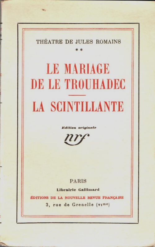 Livrenpoche : Théâtre de Jules Romains Tome II : Le mariage de Le Trouhadec / La scintillante - Jules Romains - Livre